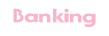 Banking